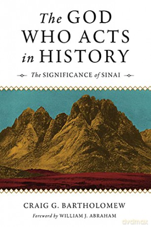 God Who Acts In History - Craig S. Bartholomew [KSIĄŻKA]