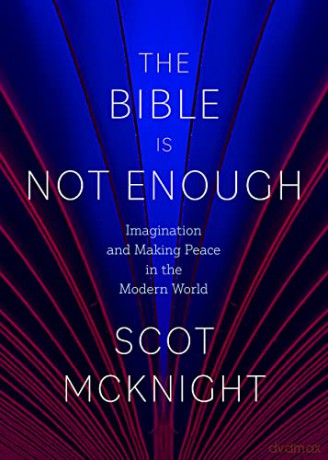 The Bible Is Not Enough - Scot Mcknight [KSIĄŻKA]