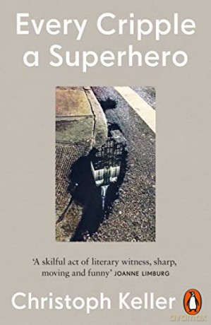 Every Cripple A Superhero - Christoph Keller [KSIĄŻKA]