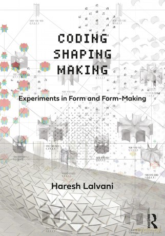 Coding Shaping Making - Haresh Lalvani [KSIĄŻKA]