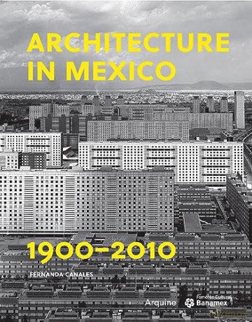 Architecture In Mexico 19002010 - Fernanda Canales [KSIĄŻKA]