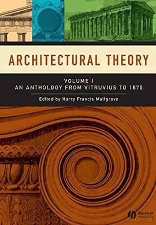Architectural Theory: An Anthology From - Harry Fra Mallgrave [KSIĄŻKA]