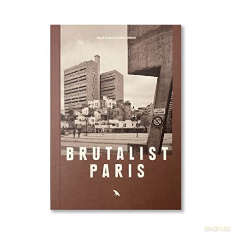 Brutalist Paris - Robin Wilson [KSIĄŻKA]