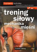 Trening siłowy. Mechanika mięśni - Aaberg Everett [KSIĄŻKA]