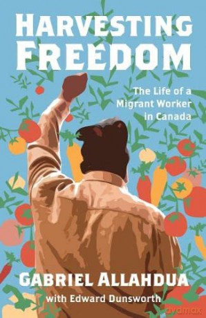 Harvesting Freedom - Gabriel Allahdua [KSIĄŻKA]
