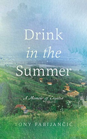 Drink In The Summer - Tony Fabijancic [KSIĄŻKA]