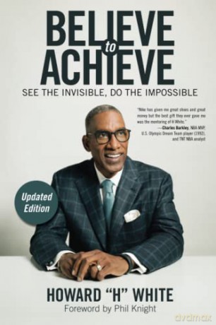 Believe To Achieve Updated Edition - Howard "H" White [KSIĄŻKA]