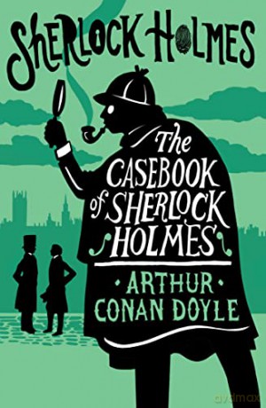 Casebook Of Sherlock Holmes - Arthur Conan Doyle [KSIĄŻKA]