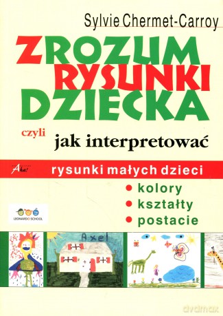 zrozum rysunki dziecka - chermet-carroy sylvie [KSIĄŻKA]