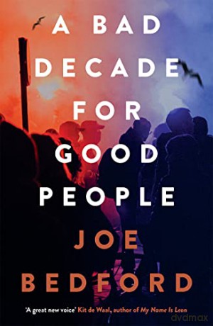 Bad Decade For Good People - Joe Bedford [KSIĄŻKA]