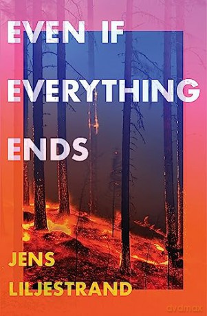 Even If Everything Ends - Jens Liljestrand [KSIĄŻKA]