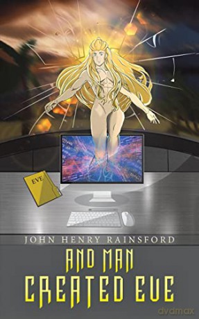 And Man Created Eve - John Henr Rainsford [KSIĄŻKA]