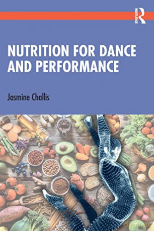 Complete Guide To Dance Nutrition - Jasmine Challis [KSIĄŻKA]