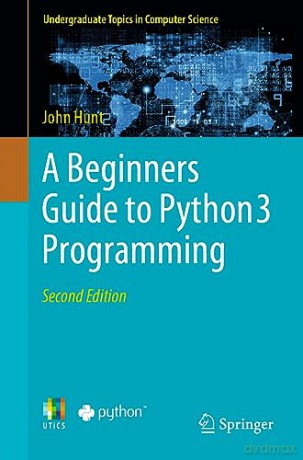 Beginners Guide To Python 3 Programming - John Hunt [KSIĄŻKA]