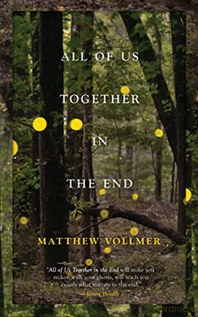 All Of Us Together In The End - Matthew Vollmer [KSIĄŻKA]