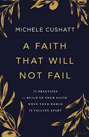 A Faith That Will Not Fail - Cushatt Michele [KSIĄŻKA]