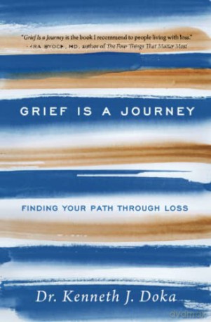 Grief Is A Journey - Dr. Kenneth J. Doka [KSIĄŻKA]