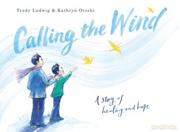 Calling The Wind - Trudy Ludwig [KSIĄŻKA]