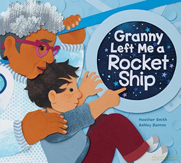 Granny Left Me A Rocket Ship - Heather Smith [KSIĄŻKA]