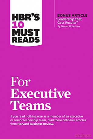 Hbrs 10 Must Reads For Executive Teams - Harvard Business Res [KSIĄŻKA]