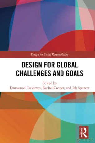 Design For Global Challenges And Goals - Emmanuel Tsekleves [KSIĄŻKA]