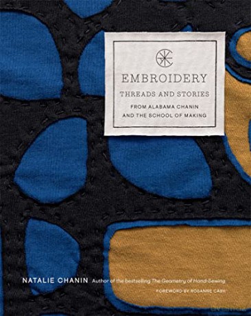 Embroidery Threads And Stories Fro - Natalie Chanin [KSIĄŻKA]