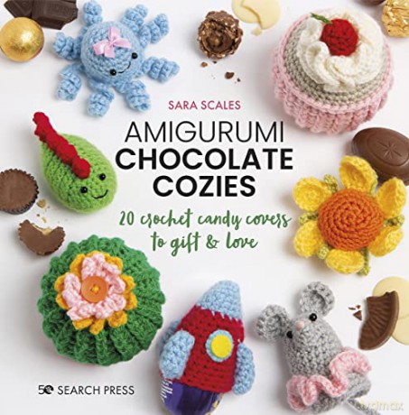 Amigurumi Chocolate Cozies - Sara Scales [KSIĄŻKA]