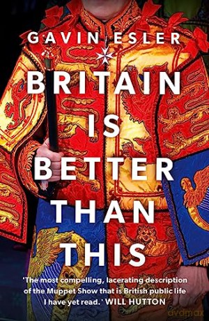 Britain Is Better Than This - Esler Gavin [KSIĄŻKA]
