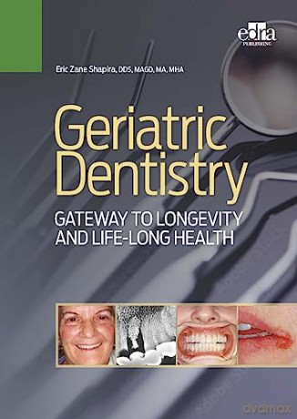 Geriatric Dentistry - Eric Shapira [KSIĄŻKA]