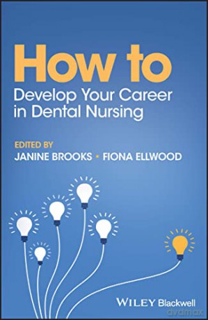 How To Develop Your Career In Dental Nu [KSIĄŻKA]