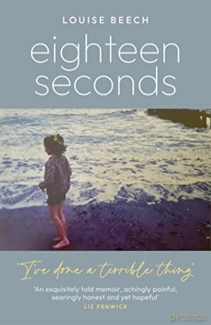 Eighteen Seconds - Louise Beech [KSIĄŻKA]
