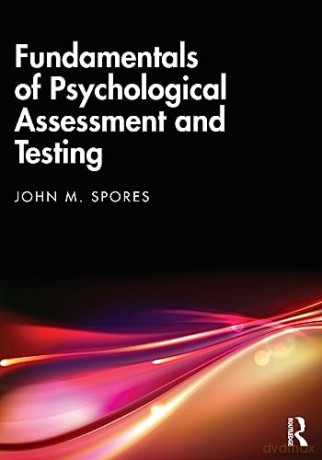 Fundamentals Of Psychological Assessment - John M. Spores [KSIĄŻKA]