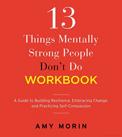 13 Things Mentally Strong People Dont Do - Amy Morin [KSIĄŻKA]