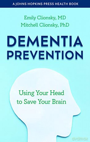 Dementia Prevention 8211 Using Your - Emily Clionsky [KSIĄŻKA]