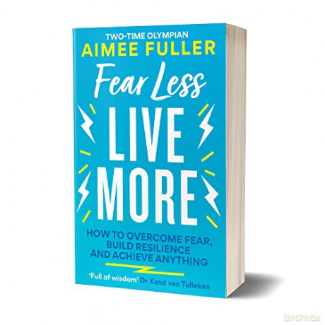 Fear Less Live More - Aimee Fuller [KSIĄŻKA]