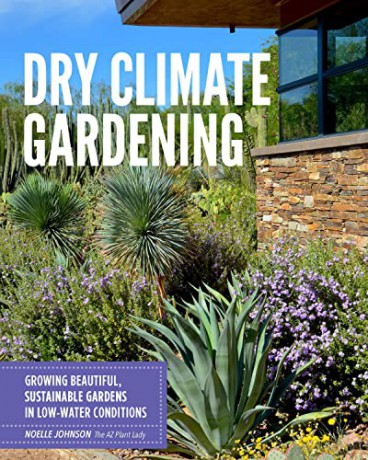 Dry Climate Gardening - Noelle Johnson [KSIĄŻKA]