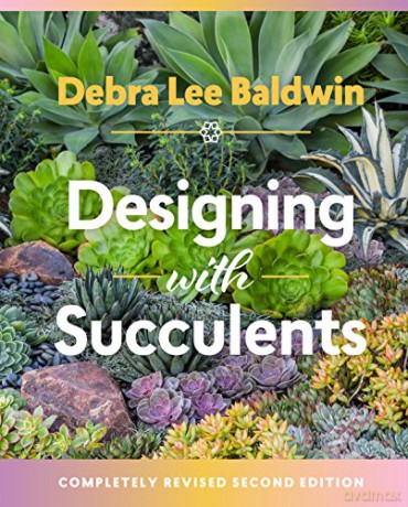 Designing With Succulents - Lee Debra Baldwin [KSIĄŻKA]