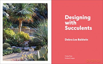 Designing With Succulents - Lee Debra Baldwin [KSIĄŻKA]