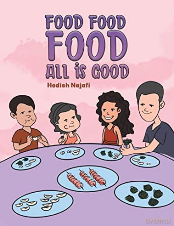 Food Food Food All Is Good - Hedieh Najafi [KSIĄŻKA]