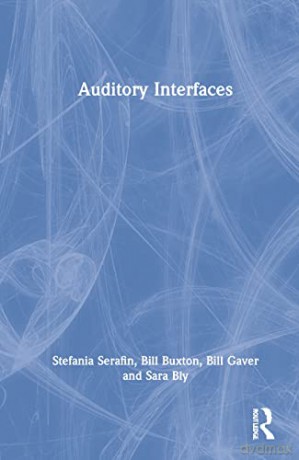 Auditory Interfaces - Stefania Serafin [KSIĄŻKA]