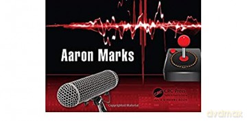 Aaron Marks Complete Guide To Game Audio - Aaron Marks [KSIĄŻKA]