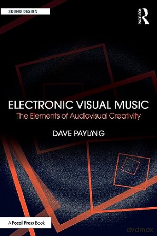 Electronic Visual Music - Dave Payling [KSIĄŻKA]