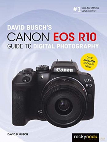 David Buschs Canon Eos R10/Digital Photo - David Busch [KSIĄŻKA]