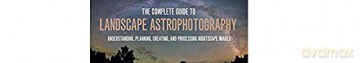 Complete Guide To Landscape Astrophotogr - Michael Shaw [KSIĄŻKA]