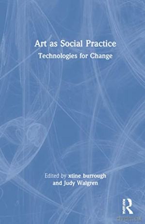 Art As Social Practice - Burrough [KSIĄŻKA]