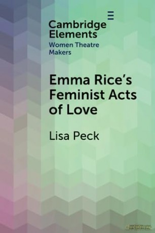 Emma Rices Feminist Acts Of Love - Peck Lisa [KSIĄŻKA]