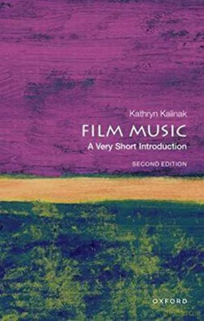 Film Music A Very Short Introduction - Kathryn Kalinak [KSIĄŻKA]