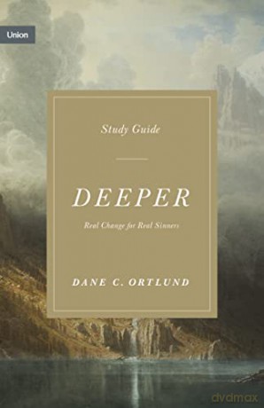 Deeper Study Guide Real Change For Real [KSIĄŻKA]
