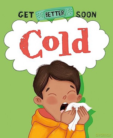 Get Better Soon Cold - Anita Ganeri [KSIĄŻKA]