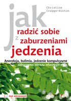 Jak radzić sobie z zaburzeniami jedzenia - Craggs-Hinton Christine [KSIĄŻKA]